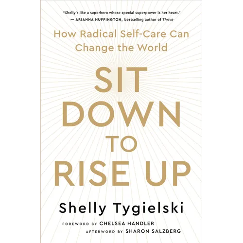 Sit Down to Rise Up: How Radical Self-Care Can Change the World