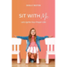 Sit With Me: Let's Ignite Your Prayer Life!