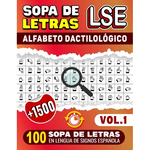 Sopa De Letras LSE: Alfabeto Dactilológico - 100 Sopa De Letras En Lengua De Signos Española (Vol.1): +1500 Palabras en LSE, Letra Grande, Ideal Para