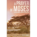 A Prayer of Moses: A devotional study of Psalm 90
