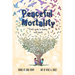 Peaceful Mortality: A kid's guide to dealing with death