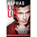 Alphas Like Us