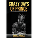 Crazy Days of Prince