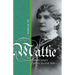 Mattie: Wyatt Earp's Secret Second Wife