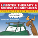Lobster Therapy & Moose Pick-Up Lines