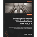 Building Real-World Web Applications with Vue.js 3: Build a portfolio of Vue.js and TypeScript web applications to advance your career in web developm