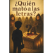 ¿Quién mató a las letras?: "2090. Dejamos de pensar. Las letras murieron. ¿Con qué escribiremos ahora? Un niño sin voz. Un libro prohibido. Y una preg