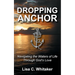 Dropping Anchor: Navigating the Waters of Life Through God's Love