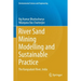 River Sand Mining Modelling and Sustainable Practice: The Kangsabati River, India