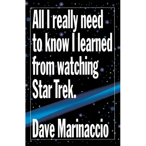 All I Really Need to Know I Learned from Watching Star Trek