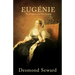 Eugenie: The Empress and her Empire