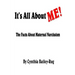 It's All About ME! The Facts About Maternal Narcissism