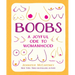 Boobs: A Joyful Ode to Womanhood