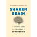 Shaken Brain: The Science, Care, and Treatment of Concussion