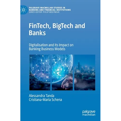 Fintech, Bigtech and Banks: Digitalisation and Its Impact on Banking Business Models