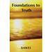 Foundations to Truth