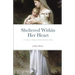 Sheltered Within Her Heart: 33 Days to Deeper Entrustment to Mary