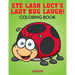 Eye Lash Lucy's Lady Bug Laugh! Coloring Book