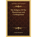The Religion Of The Phoenicians and Carthaginians