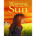 Waiting for the Sun