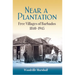 Near a Plantation: Free Villages of Barbados, 1840-1945