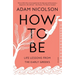 How to Be: Life Lessons from the Early Greeks