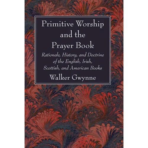 Primitive Worship and the Prayer Book
