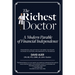 The Richest Doctor: A Modern Parable of Financial Independence