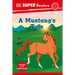 DK Super Readers Pre-Level a Mustang's Tale