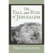 The Fall and Rise of Jerusalem: Judah under Babylonian Rule