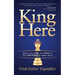 King Here: Never Too Old, Too Rich or Too Anything to Meet Jesus