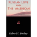 Russian Love and the American