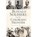 Buffalo Soldiers on the Colorado Frontier