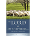 The Lord Is My Shepherd.....