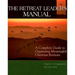 The Retreat Leader's Guide: A Complete Guide to Organizing Meaningful Christian Retreats