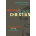 Single, Gay, Christian: A Personal Journey of Faith and Sexual Identity