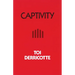 Captivity