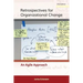 Retrospectives for Organizational Change: An Agile Approach
