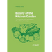 Botany of the Kitchen Garden: The Science and Horticulture of Our Favourite Crops