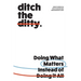 Ditch the Ditty: Doing What Matters Instead of Doing It All