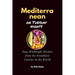 Mediterranean on Tuesday nights: Easy Weeknight Recipes from the Healthiest Cuisine in the World