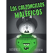 Calzoncillos Maleficos, Los