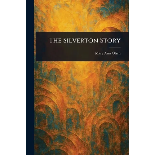 The Silverton Story