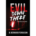 Evil Down There: A Braxton Steele Novel