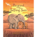 Beyond the Setting Sun: A Story to Help Children Understand Feelings of Grief