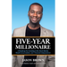 Five-Year Millionaire: A Roadmap for Investing in the Stock Market, Wealth Accumulation, and Financial Independence