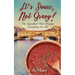 It's Sauce, Not Gravy!: The Ingredient That Changes Everything for Gio