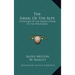 The Israel Of The Alps: A History Of The Persecutions Of The Waldenses