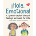 ¡Hola, Emotions!: A Spanish-English bilingual feelings workbook for kids