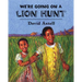 We're Going on a Lion Hunt